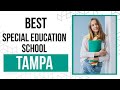 Special Education School In Tampa United States