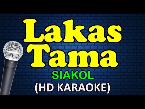 LAKAS TAMA - Siakol (HD Karaoke)