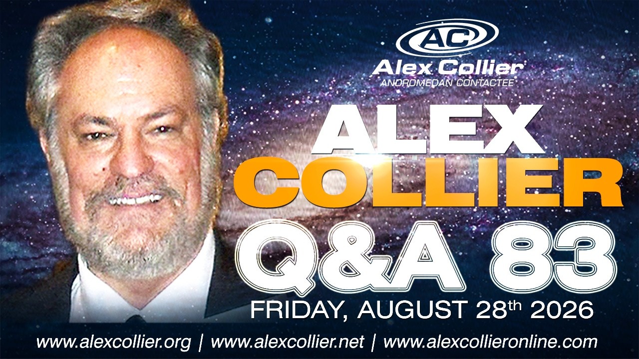 Alex Collier *LIVE* August 28th, 2026, 83rd Q&A Webinar - Promo Video