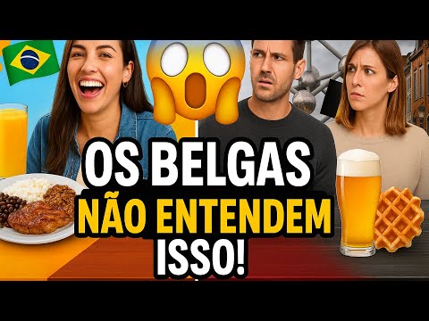 🇧🇪 COISAS QUE OS BELGAS ACHAM ESTRANHAS NOS BRASILEIROS 😅 | CULTURA E CURIOSIDADES