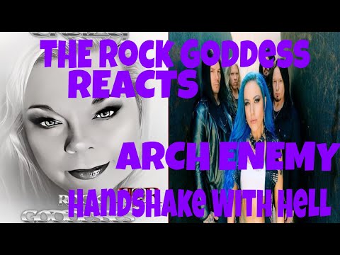 THE Rock Goddess reacts to ARCH ENEMY – Handshake With Hell (OFFICIAL VIDEO)