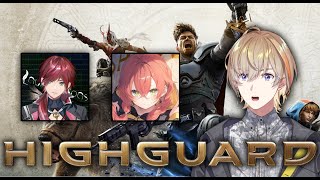 【 Highguard 】　フルパハイガードをやってゆく　w/ あかぴゃ、ロレ氏【にじさんじ/風楽奏斗】