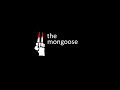 The Mongoose Trailer