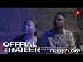 Oloko Oru Yoruba Movie 2023 | Official Trailer | Now Showing On Yorubaplus