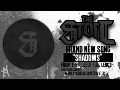 The Stoic - Shadows (New Song 2013)