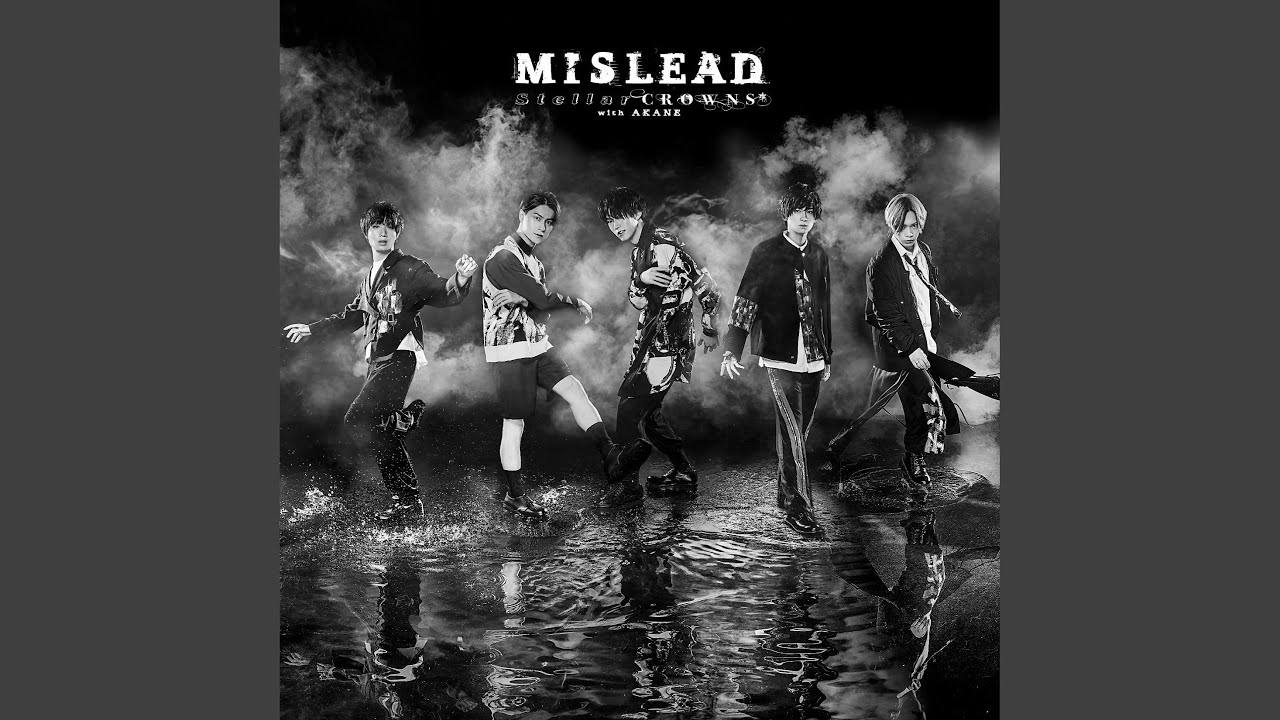MISLEAD / Stellar CROWNS with朱音