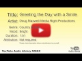 Greeting The Day With A Smile Doug Maxwell Media Right Productions Country Folk Bright You