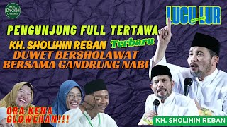 Download lagu KH. SHOLIHIN TERBARU DUWET BERSHOLAWAT BERSAMA GANDRUNG NABI mp3
