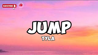 Jump - Tyla (Lyrics)