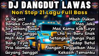 Download lagu DJ Dangdut Lawas Remix Nonstop 1.5 Jam Full Bass | Di Reject, Mbah Dukun, Bang Toyib mp3