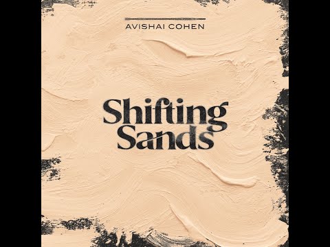 Avishai Cohen Trio - Shifting Sands (Full Album)