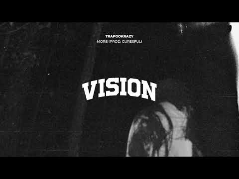 TrapGoKrazy - More (prod. Curesful)