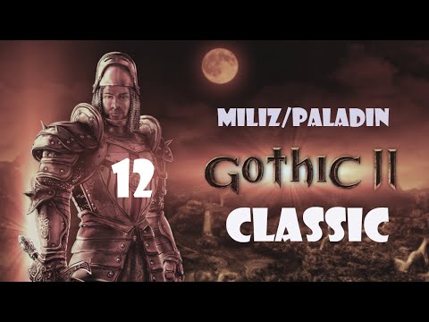 Gothic 2 Classic #12 Weitere Gegner umhauen (Miliz/Paladin)
