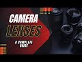 CAMERA LENSES-A COMPLETE GUIDE (Malayalam)