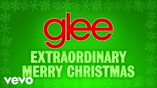 Glee Cast – Extraordinary Merry Christmas (Official Audio)