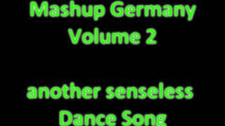 Mashup Germany (Vol.2) - Another senseless Dance Song