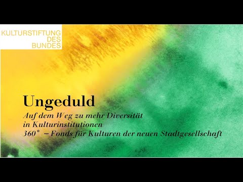 Ungeduld – Auf dem Weg zu mehr Diversität in Kulturinstitutionen. Mitschnitt vom 25. November 2021