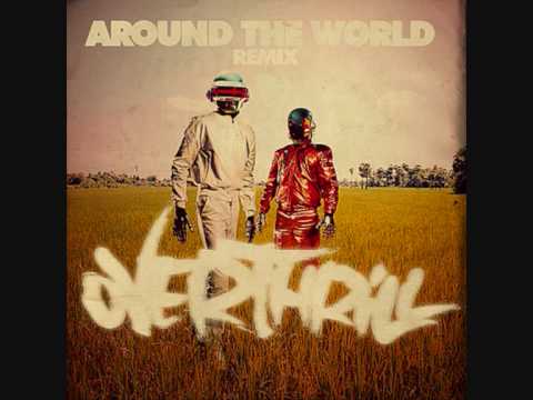 Daft Punk - Around the World - Overthrill remix