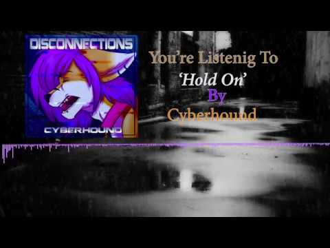 Cyberhound-Hold On (Official Audio)