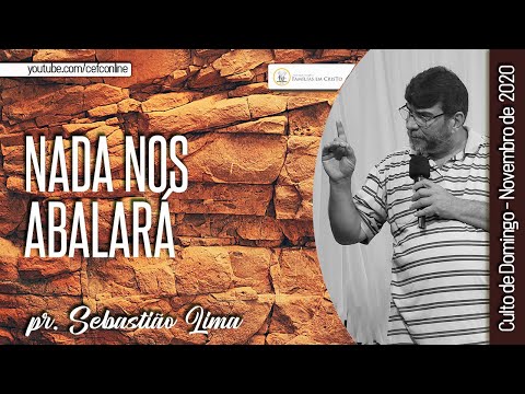 Nada nos abalará - 08/11/2020