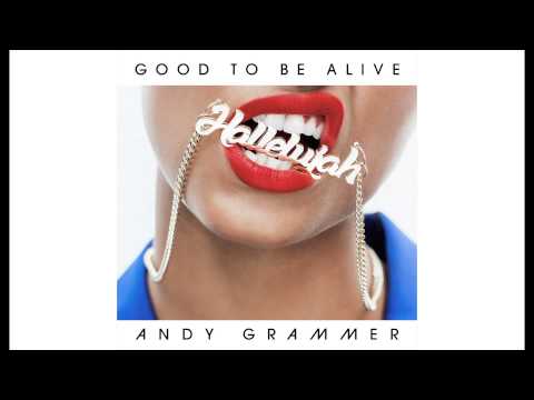 Andy Grammer - Good To Be Alive (Hallelujah)