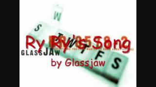 Ry Ry&#39;s Song - Glassjaw