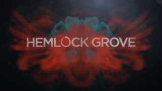 Hemlock Grove Opening