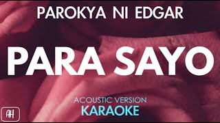Parokya Ni Edgar - Para Sayo (Karaoke/Acoustic Instrumental)