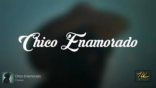 El Ezequiel   Chico Enamorado   LETRA 1
