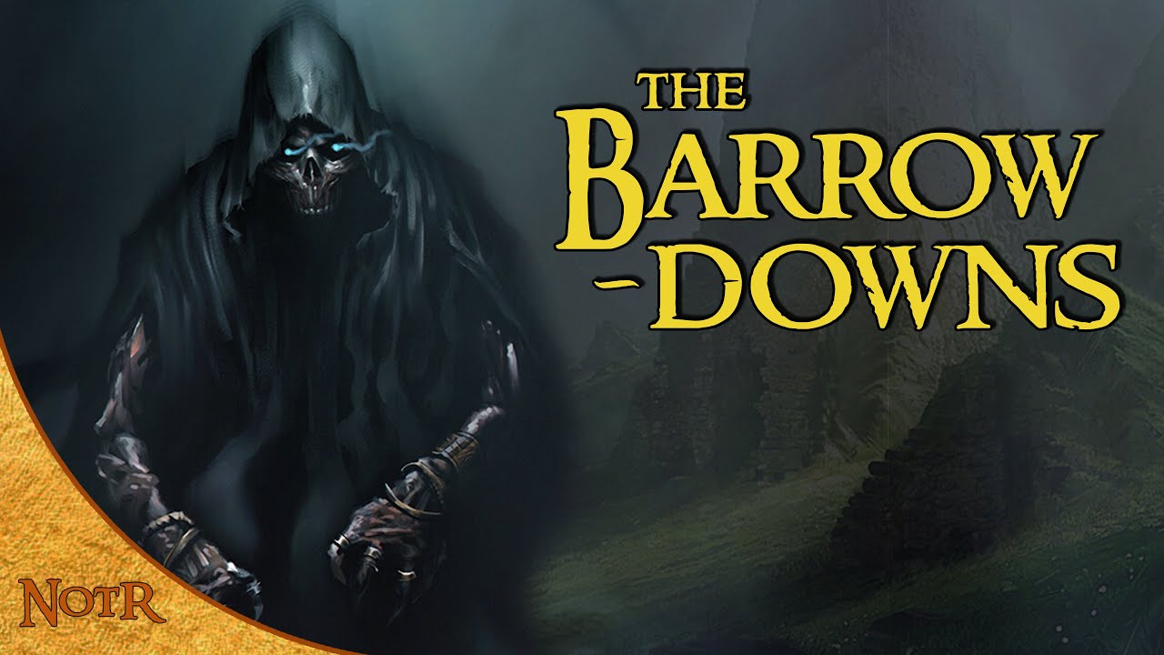 Barrow-downs & Barrow-wights | Tolkien Explained