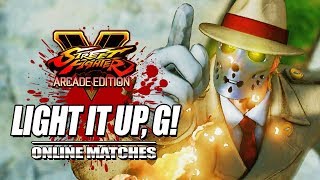 LIGHT IT UP, G - Week Of! G :Street Fighter V Online Matches