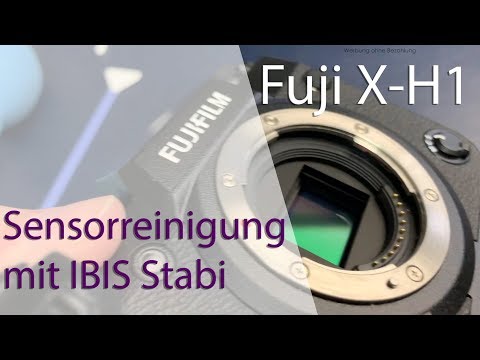 Sensorreinigung bei der Fujifilm X-H1 mit IBIS Stabilisator