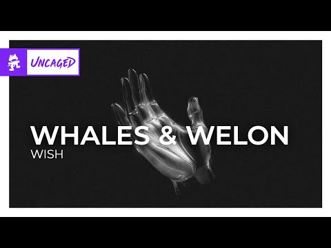Whales & WELON - Wish [Dubstep | Monstercat]