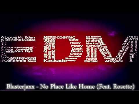 Blasterjaxx   No Place Like Home Feat  Rosette