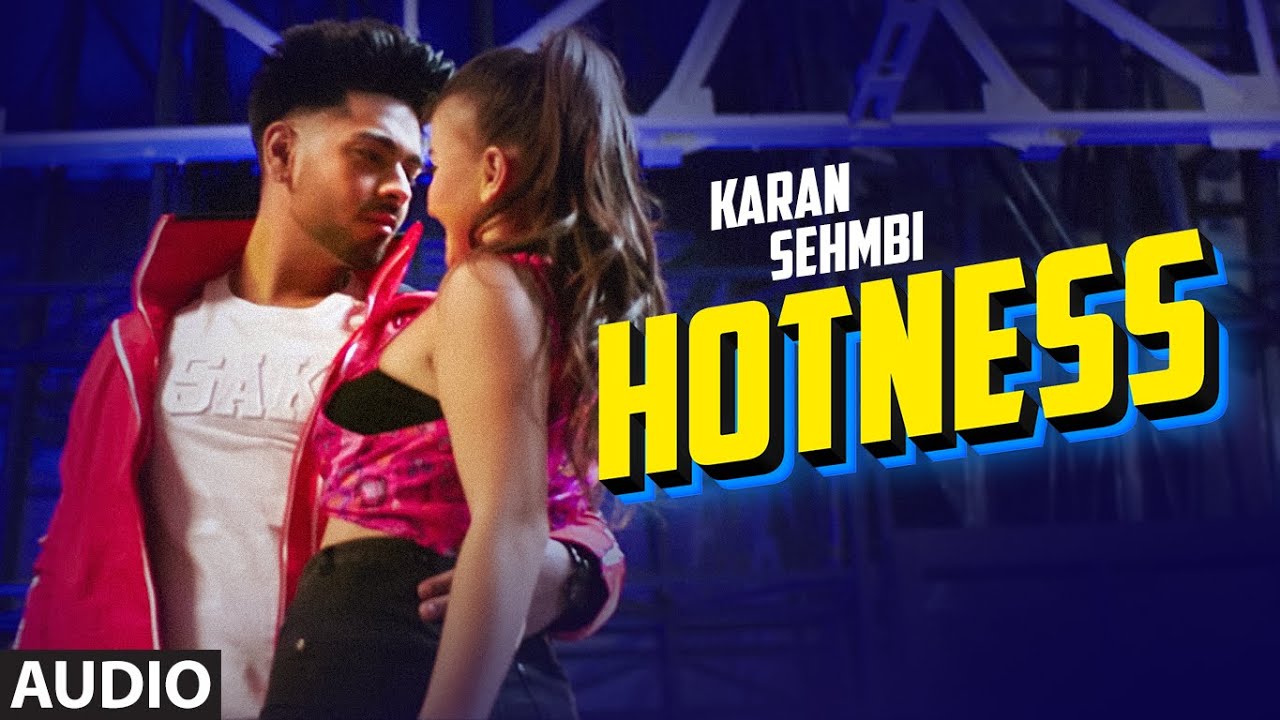 Hotness Lyrics - Karan Sehmbi Lyrics Hotness Lyrics - Karan Sehmbi Lyrics