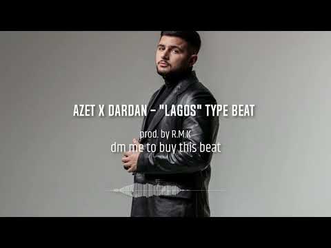 DARDAN x AZET "LAGOS" TYPE BEAT (prod. by R.M.K)