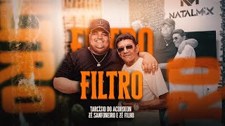 FILTRO - Zé Sanfoneiro & Zé Filho e Tarcísio do Acordeon (Clipe Oficial)