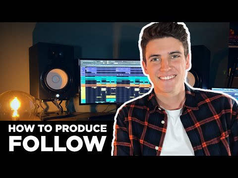 How To Produce Follow by Martin Garrix & Zedd