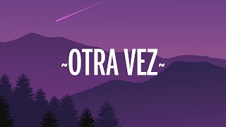 Zion &amp; Lennox ft. J Balvin - Otra Vez (Letra/Lyrics)  | 1 Hour Sad Love Songs 2023