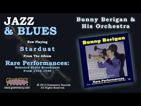 Bunny Berigan & His Orchestra - Stardust