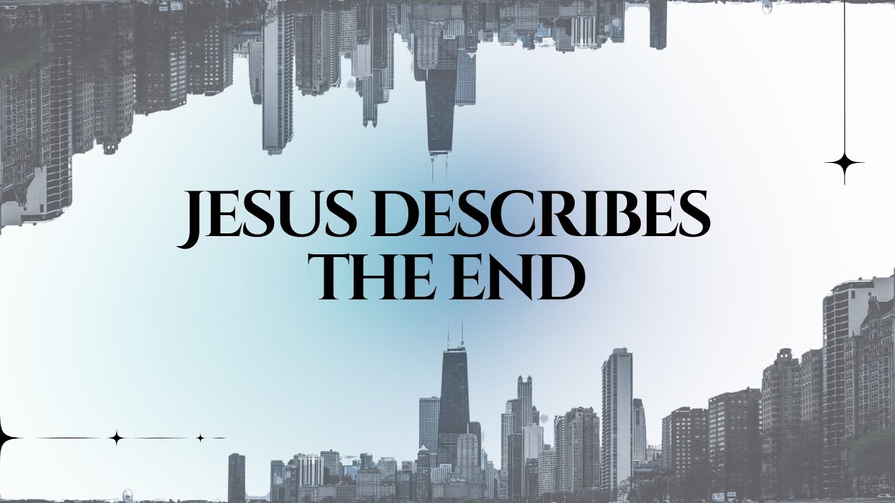 Jesus Describes the End; Matthew 24:15-31, Ben Segebart