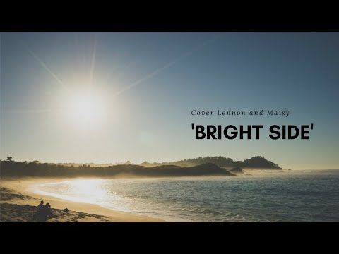 The Bright Side - Lennon And Maisy