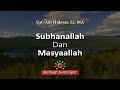 SUBHANALLAH DAN MASYAALLAH - UST. ADI HIDAYAT,Lc. MA #BerbagiSemangat