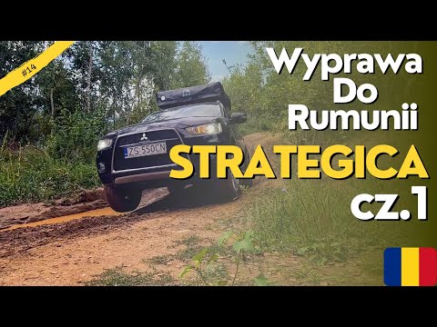 #14  WYPRAWA DO RUMUNII  - Droga do Rumuni i Strategica cz.1