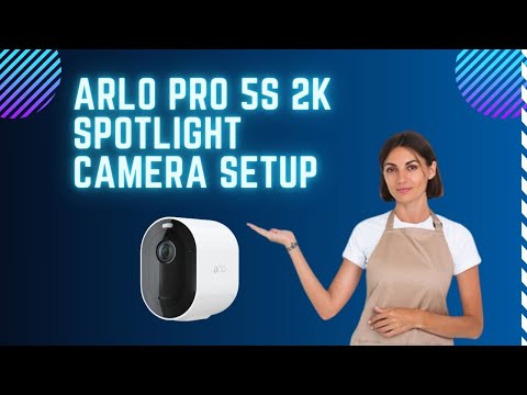 Arlo Pro 5S 2K Spotlight Camera setup