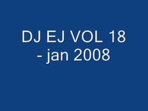 DJ EJ VOL 18 - Jan 2008 track 1