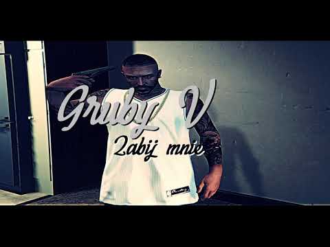 Gruby V - Zabij mnie
