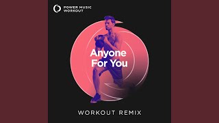 Anyone for You (Extended Workout Remix 128 BPM)
