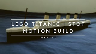 LEGO Titanic Model Stop Motion Build