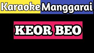 Download lagu karaoke Manggarai KEOR BEO - Ferdy pu' ung mp3 Download lagu karaoke Manggarai KEOR BEO - Ferdy pu' ung mp3
